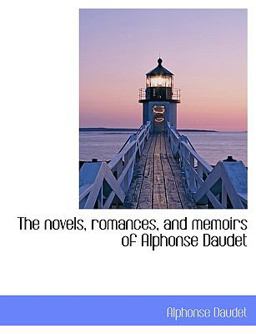 The Novels, Romances, and Memoirs of Alphonse Daudet