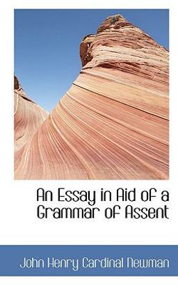 An Essay in Aid of a Grammar of Assent