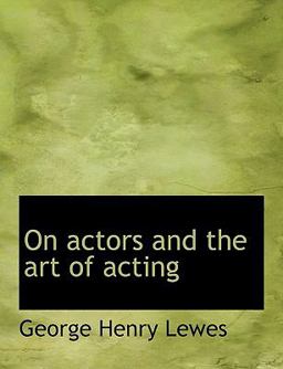 On Actors and the Art of Acting