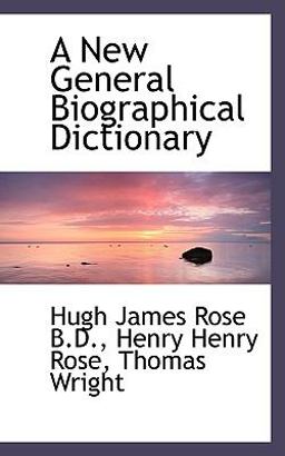 A New General Biographical Dictionary