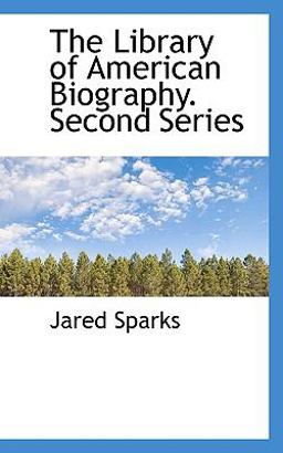 The Library of American Biography Second Series
