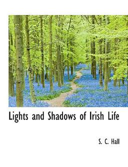 Lights and Shadows of Irish Life