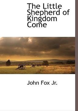 The Little Shepherd of Kingdom Come The Little Shepherd of Kingdom Come