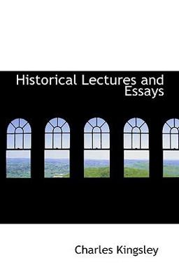 Historical Lectures and Essays