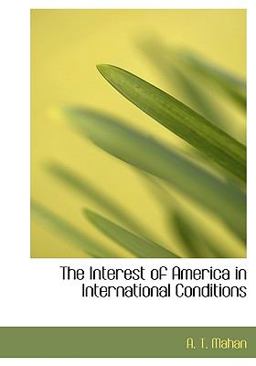 The Interest of America in International Conditions