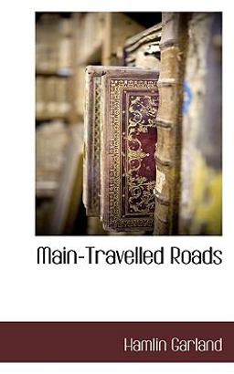 Main-Travelled Roads Main-Travelled Roads