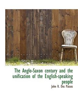 The Anglo-Saxon Century and the Unification of the English-Speaking People
