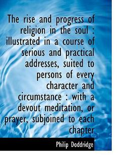 The Rise and Progress of Religion in the Soul