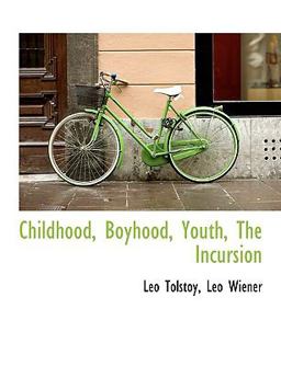 Childhood, Boyhood, Youth, the Incursion