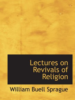 Lectures on Revivals of Religion Lectures on Revivals of Religion