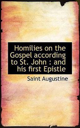 Homilies on the Gospel According to St John