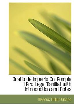 Oratio de Imperio Cn Pompie [Pro Lege Manilia] with Introduction and Notes