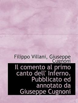 Il Comento Al Primo Canto Dell' Inferno Pubblicato Ed Annotato Da Giuseppe Cugnoni Il Comento Al Primo Canto Dell' Inferno Pubblicato Ed Annotato Da Giuseppe Cugnoni