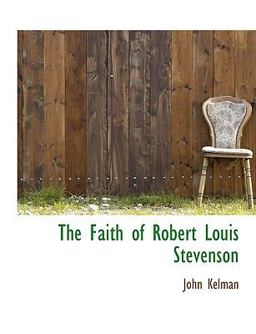 The Faith of Robert Louis Stevenson