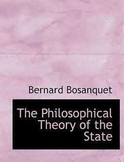 The Philosophical Theory of the State The Philosophical Theory of the State