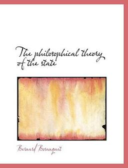 The Philosophical Theory of the State The Philosophical Theory of the State