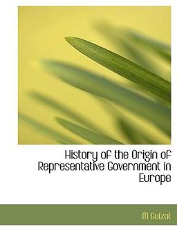History of the Origin of Representative Government in Europe