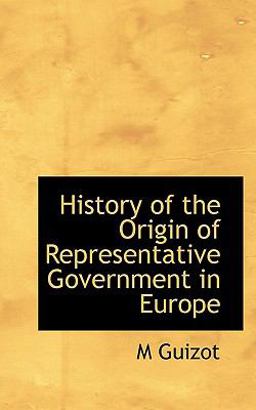 History of the Origin of Representative Government in Europe