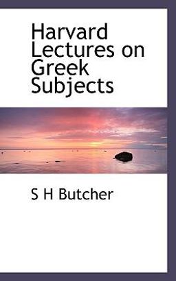 Harvard Lectures on Greek Subjects