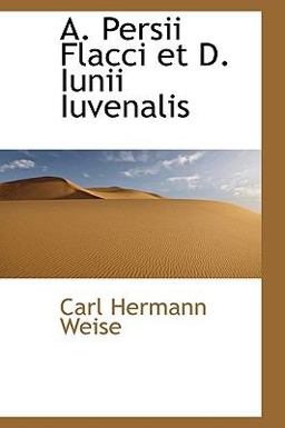 A Persii Flacci et D Iunii Iuvenalis