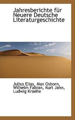 Jahresberichte Für Neuere Deutsche Literaturgeschichte, Volume 11