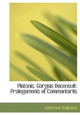 Platonis, Gorgias Recensuit