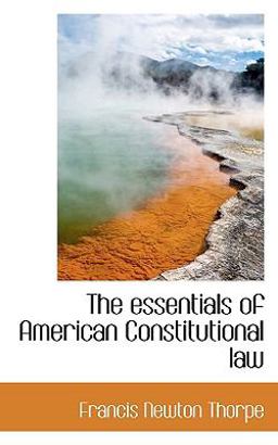 The Essentials of American Constitutional Law