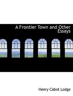 A Frontier Town and Other Essays