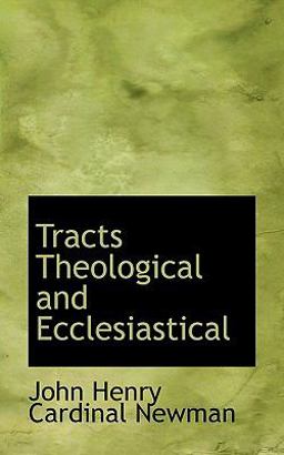 Tracts Theological and Ecclesiastical