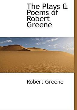 The Plays and Poems of Robert Greene