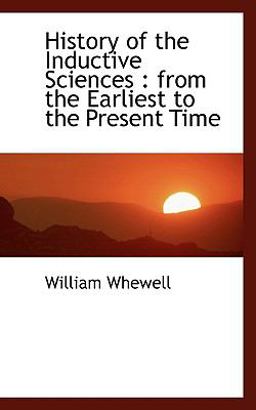 History of the Inductive Sciences History of the Inductive Sciences