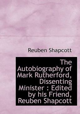 The Autobiography of Mark Rutherford, Dissenting Minister