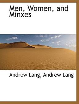 Men, Women, and Minxes 2009 9781116692075 Front Cover