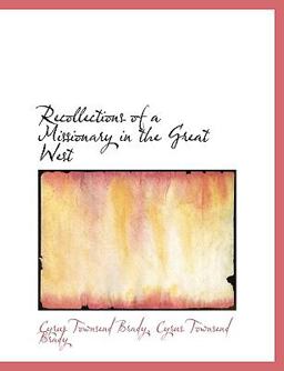 Recollections of a Missionary in the Great West