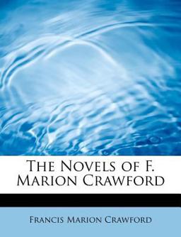 The Novels of F Marion Crawford