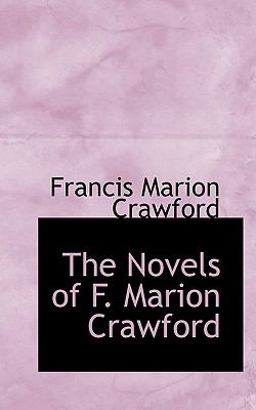 The Novels of F Marion Crawford