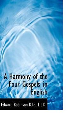 A Harmony of the Four Gospels in English