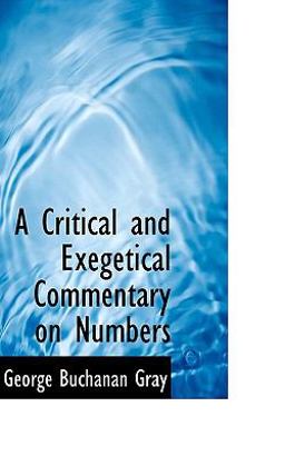 A Critical and Exegetical Commentary on Numbers A Critical and Exegetical Commentary on Numbers
