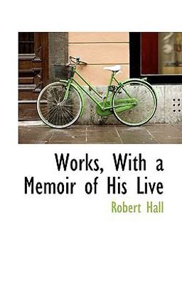 Works, with a Memoir of His Live