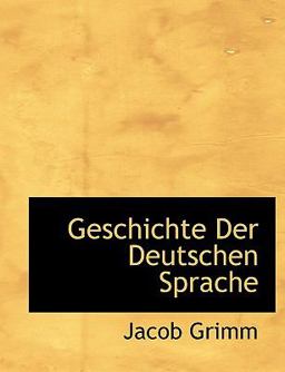Geschichte Der Deutschen Sprache, Volume 1