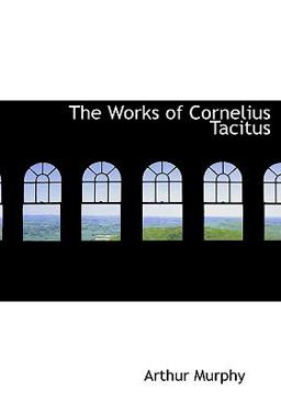 The Works of Cornelius Tacitus