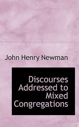 Discourses Addressed to ed Congregations