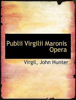 Publii Virgilii Maronis Oper