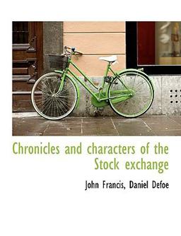 Chronicles and Characters of the Stock Exchange