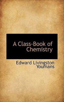 A Class-Book of Chemistry