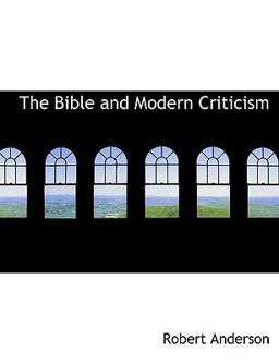 The Bible and Modern Criticism