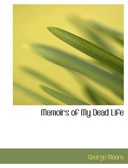 Memoirs of My Dead Life