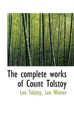 The Complete Works of Count Tolstoy