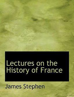 Lectures on the History of France