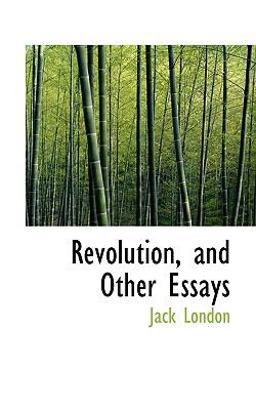 Revolution, and Other Essays